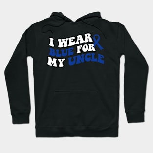 I wear blue for my dad Colon Cancer Awareness Hoodie